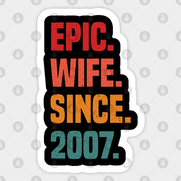 Vintage Wedding Anniversary Epic Wife Since 2007 Couple Sticker by Toeffishirts